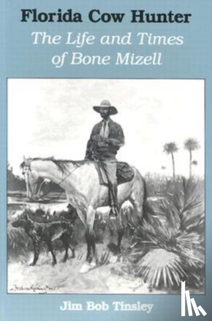 Tinsley, Jim Bob - Florida Cow Hunter