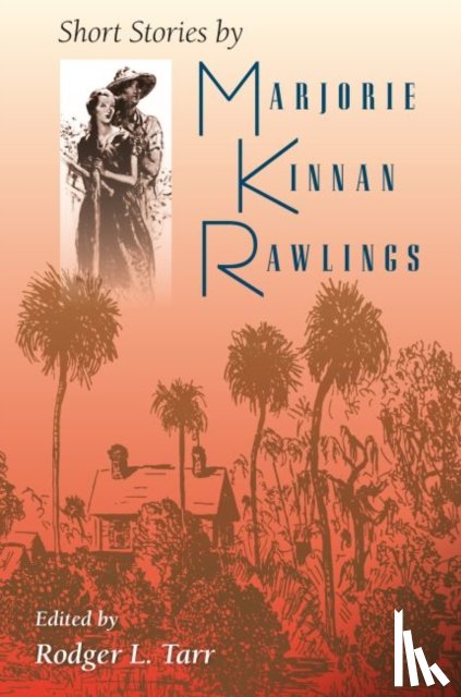 Rawlings, Marjorie Kinnan - Short Stories by Marjorie Kinnan Rawlings
