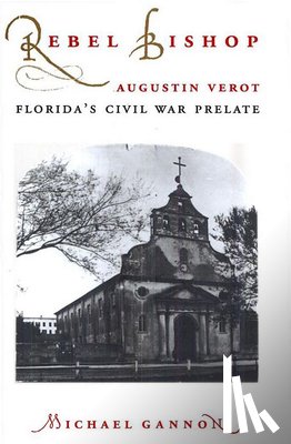 Gannon, Michael - Rebel Bishop