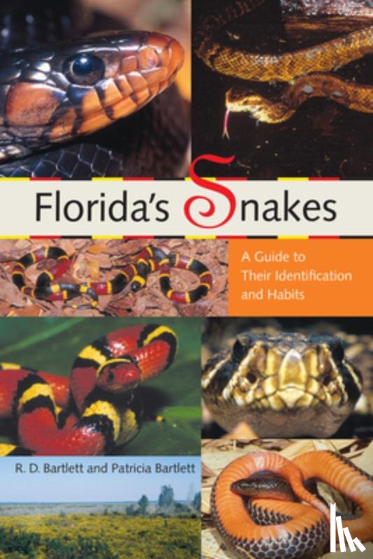 Bartlett, Richard D., Bartlett, Patricia - Florida's Snakes