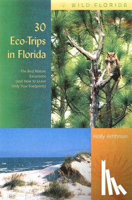 Ambrose, Holly - 30 EcoTrips in Florida