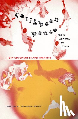  - Caribbean Dance from Abakua to Zouk