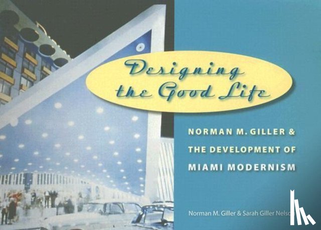 Giller, Norman M., Nelson, Sarah Giller - Designing the Good Life