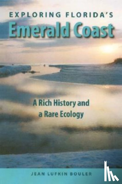 Bouler, Jean Lufkin - Exploring Florida's Emerald Coast