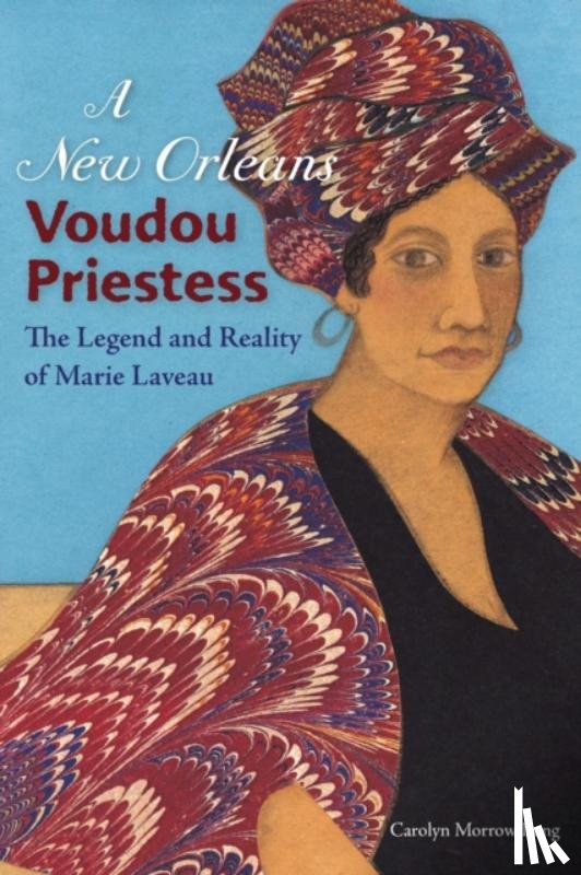 Long, Carolyn Morrow - A New Orleans Voudou Priestess