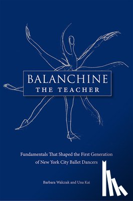 Walczak, Barbara, Kai, Una - Balanchine the Teacher