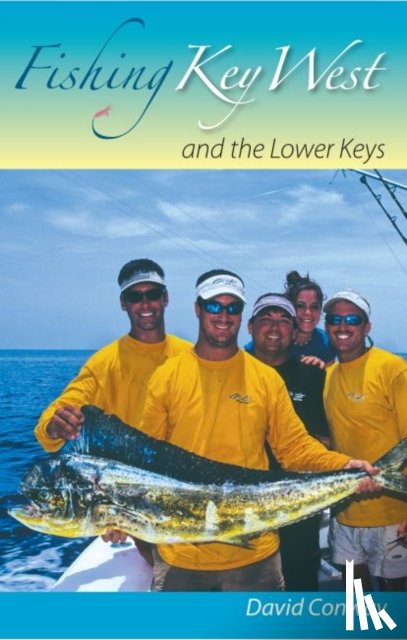 Conway, David - Fishing Key West and the Lower Keys