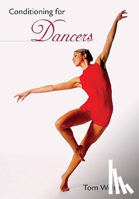 Welsh, Tom - Conditioning For Dancers