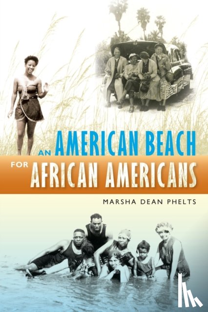 Phelts, Marsha Dean - AN AMERICAN BEACH FOR AFRICAN AMERICANS