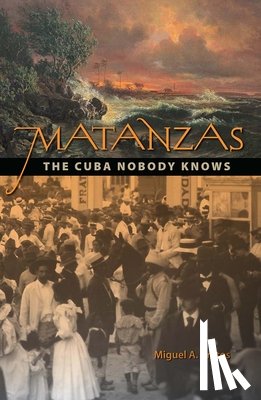 Bretos, Miguel A. - Matanzas
