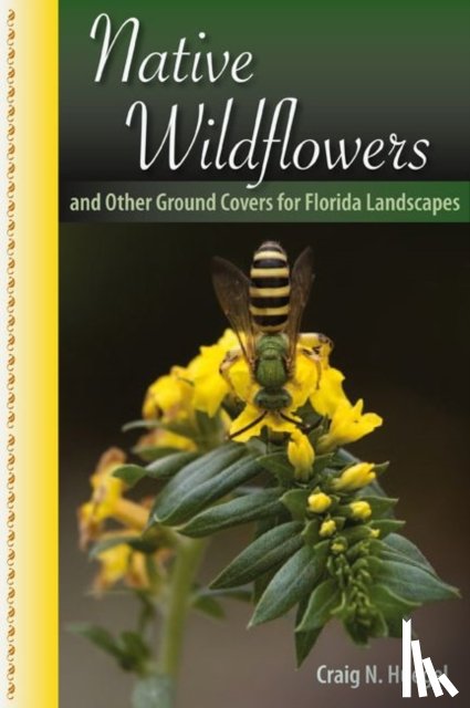 Huegel, Craig N. - Native Wildflowers and Other Ground Covers for Florida Landscapes