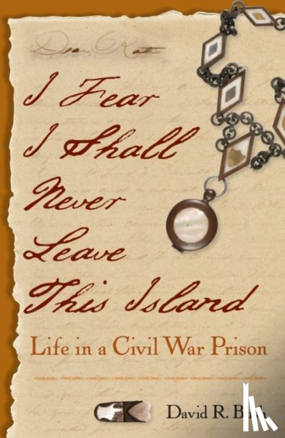 Bush, David R. - I Fear I Shall Never Leave This Island