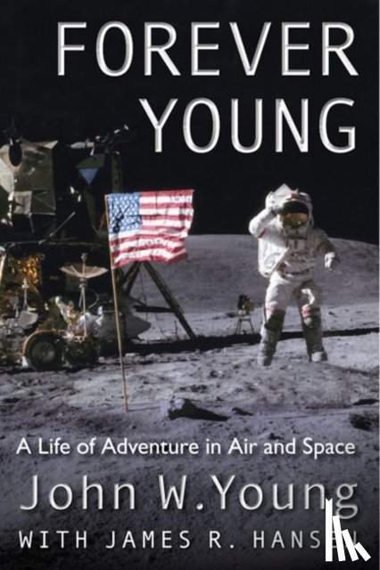 Young, John W., Hansen, James R. - Forever Young