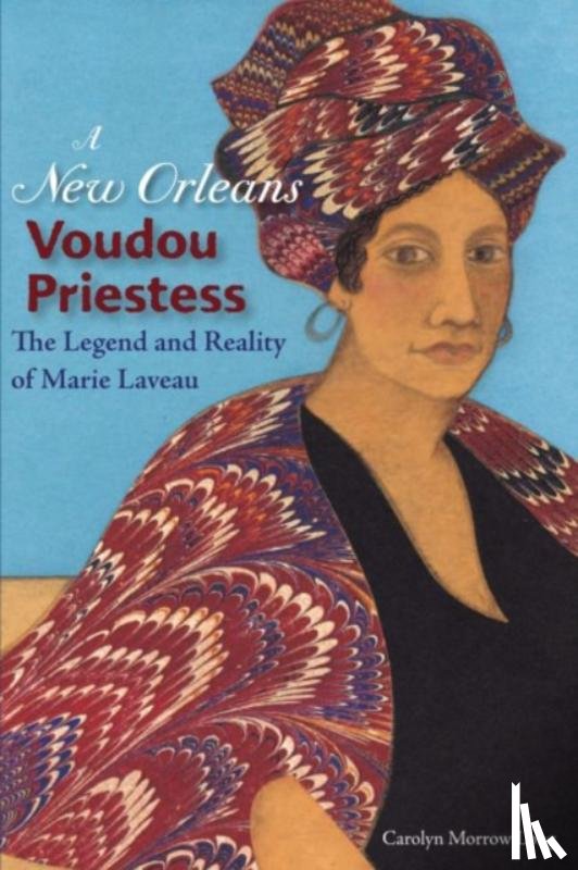 Long, Carolyn Morrow - A New Orleans Voudou Priestess