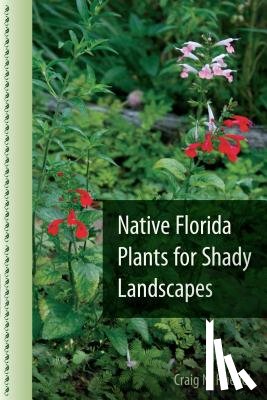 Huegel, Craig N. - Native Florida Plants for Shady Landscapes