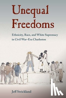 Strickland, Jeff - Unequal Freedoms