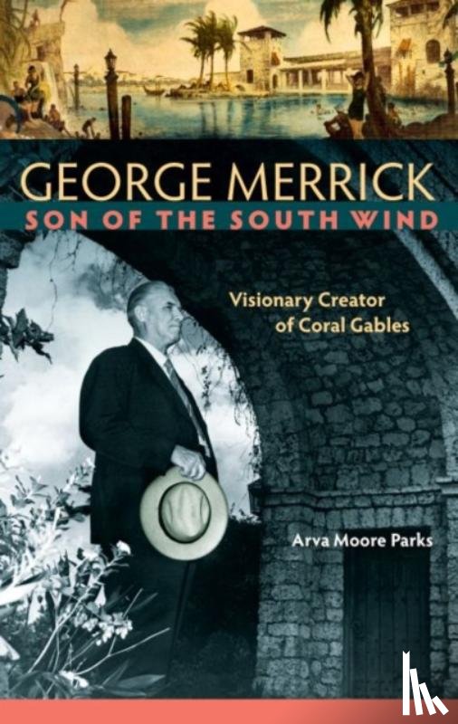 Parks, Arva Moore - George Merrick, Son of the South Wind