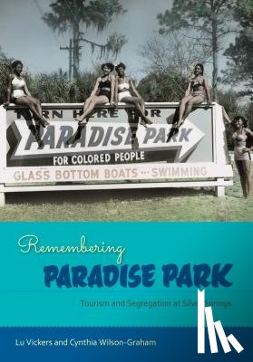 Vickers, Lu, Wilson-Graham, Cynthia - Remembering Paradise Park
