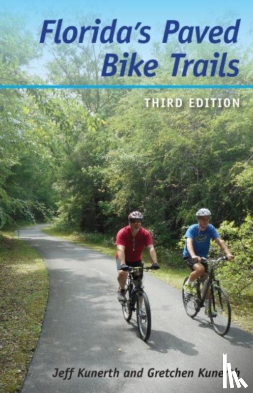 Kunerth, Jeff, Kunerth, Gretchen - Florida's Paved Bike Trails