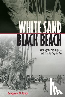 Bush, Gregory W. - White Sand Black Beach