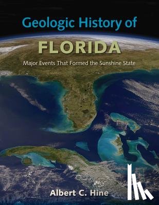 Hine, Albert C. - Geologic History of Florida