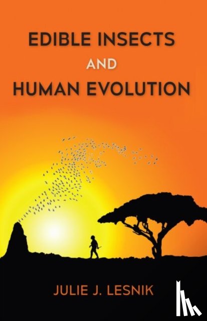 Lesnik, Julie J. - Edible Insects and Human Evolution
