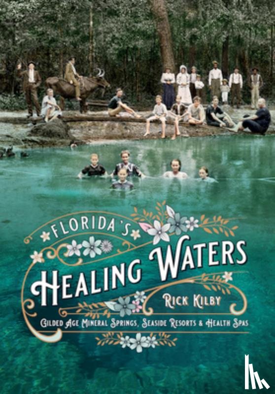 Kilby, Rick - Florida's Healing Waters