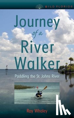Whaley, Ray - Journey of a River Walker