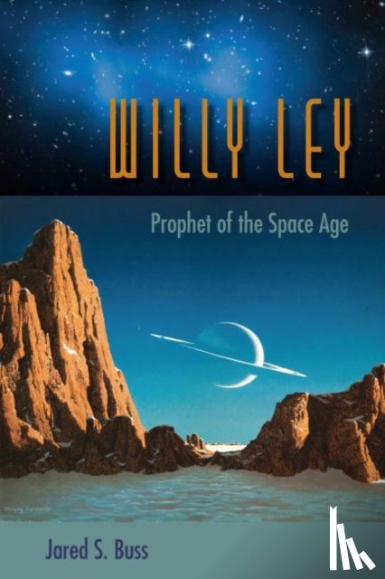 Buss, Jared S. - Willy Ley