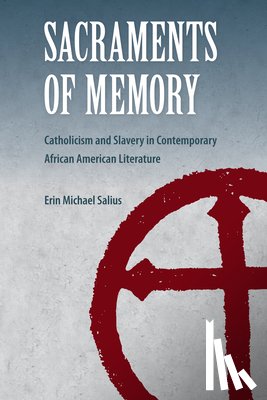 Salius, Erin Michael - Sacraments of Memory