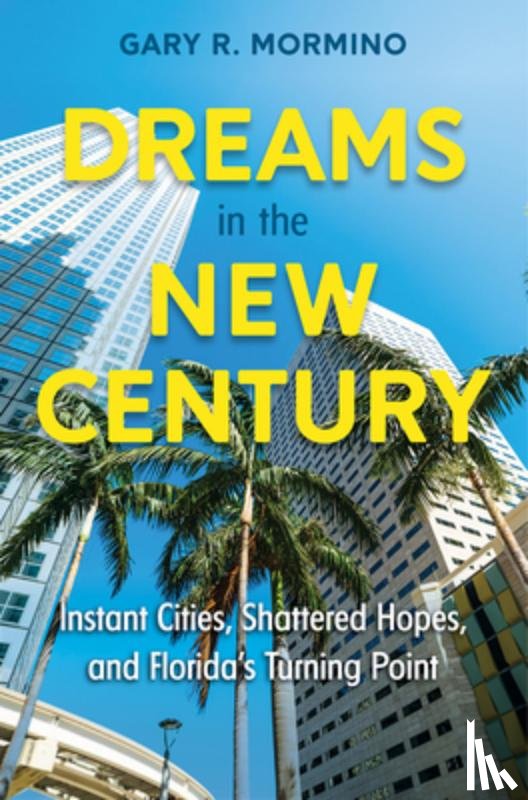 Mormino, Gary R. - Dreams in the New Century