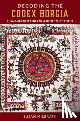 Milbrath, Susan - Decoding the Codex Borgia