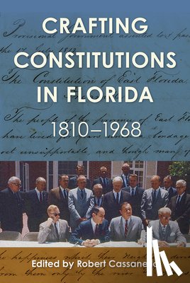  - Crafting Constitutions in Florida, 1810-1968