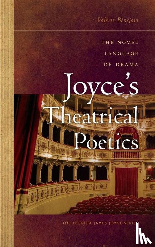 Benejam, Valerie - Joyce's Theatrical Poetics
