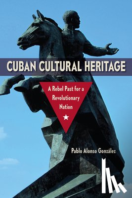 Gonzalez, Pablo Alonso - Cuban Cultural Heritage