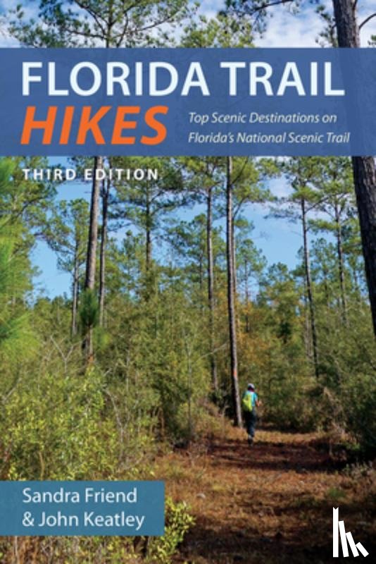 Friend, Sandra, Keatley, John - Florida Trail Hikes