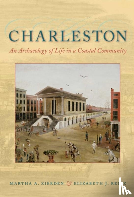 Zierden, Martha A., Reitz, Elizabeth J. - Charleston