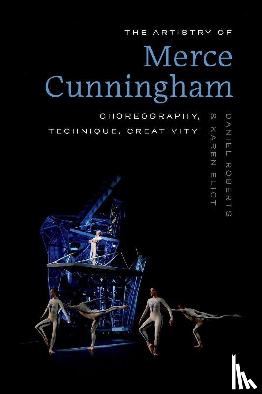 Roberts, Daniel, Eliot, Karen - The Artistry of Merce Cunningham