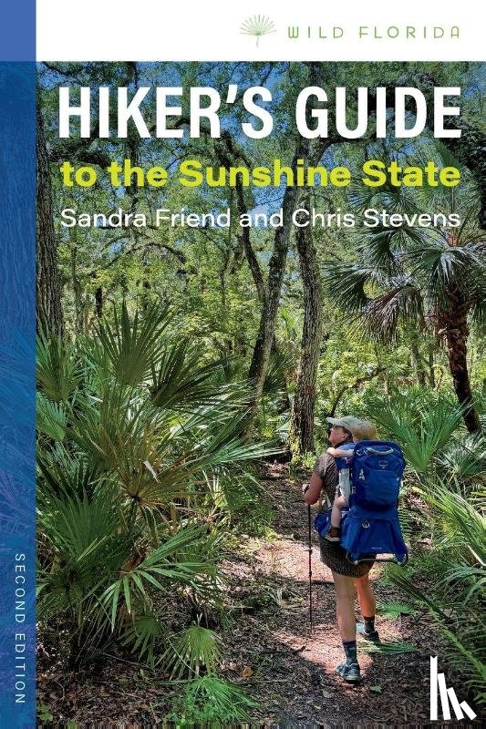 Friend, Sandra, Stevens, Chris - Hiker's Guide to the Sunshine State
