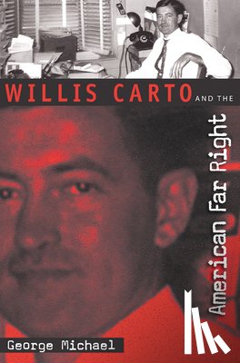 Michael, George - Willis Carto and the American Far Right