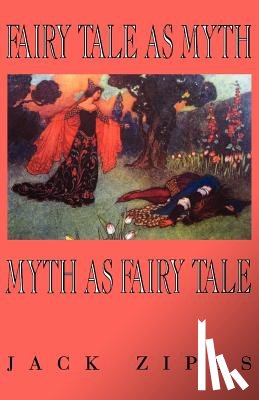 Zipes, Jack - Fairy Tale as Myth/Myth as Fairy Tale