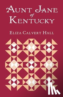 Hall, Eliza Calvert - Aunt Jane Of Kentucky