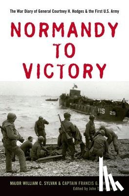 Sylvan, William C., Smith, Francis G. - Normandy to Victory