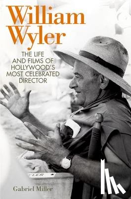 Miller, Gabriel - William Wyler