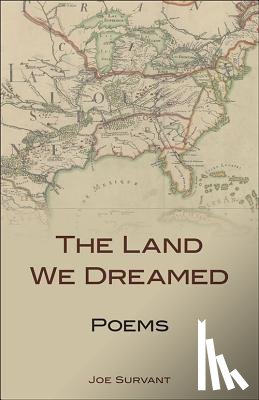 Survant, Joe - The Land We Dreamed