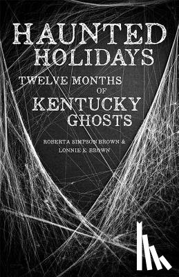 Brown, Roberta Simpson, Brown, Lonnie E. - Haunted Holidays