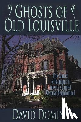 Domine, David - Ghosts of Old Louisville