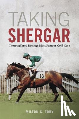 Toby, Milton C. - Taking Shergar