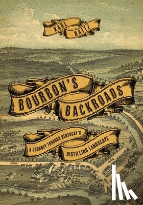 Raitz, Karl - Bourbon's Backroads