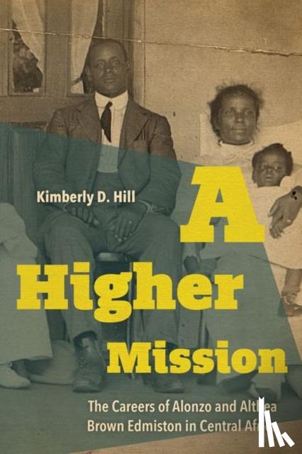 Hill, Kimberly D. - A Higher Mission